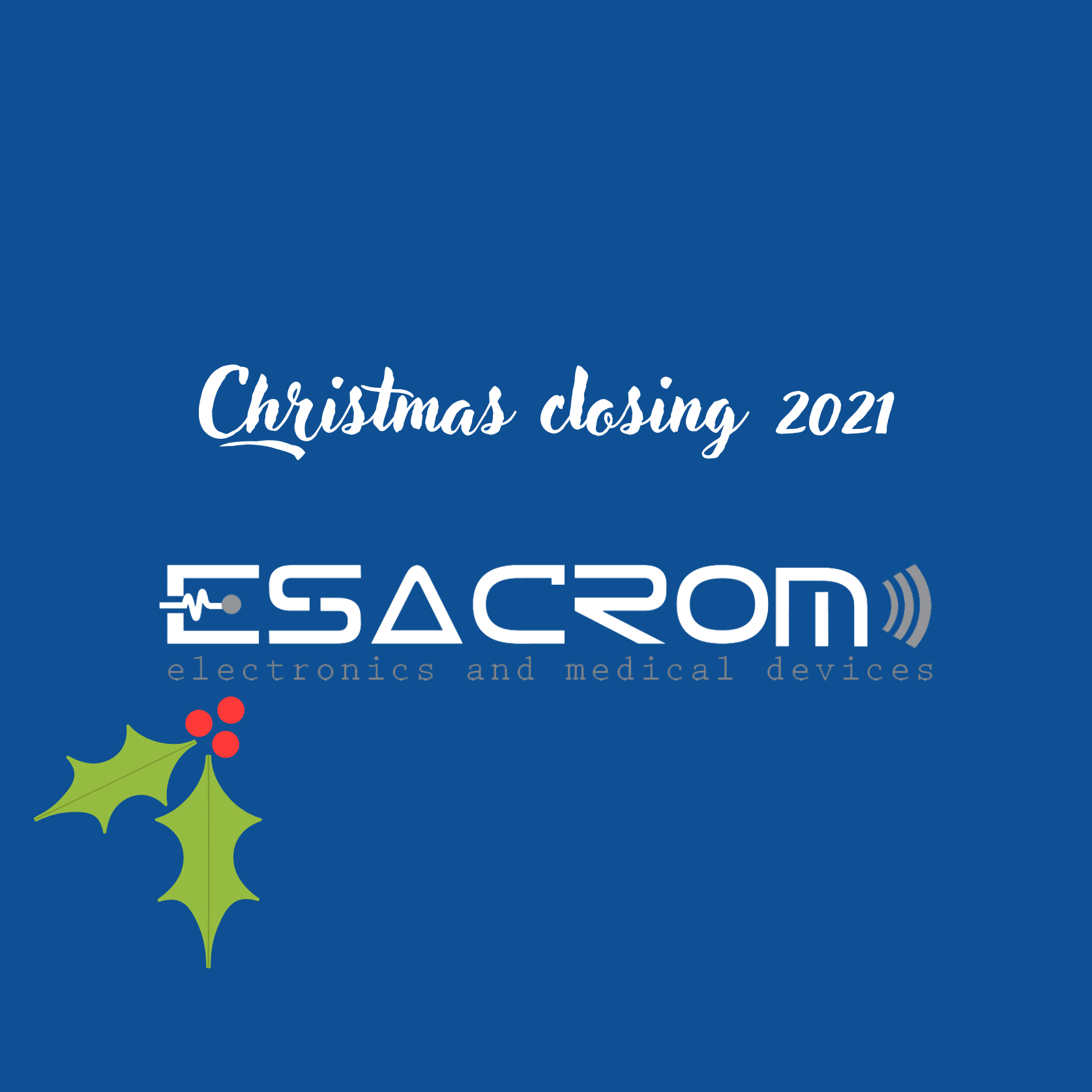 Esacrom Christmas closing 2021
